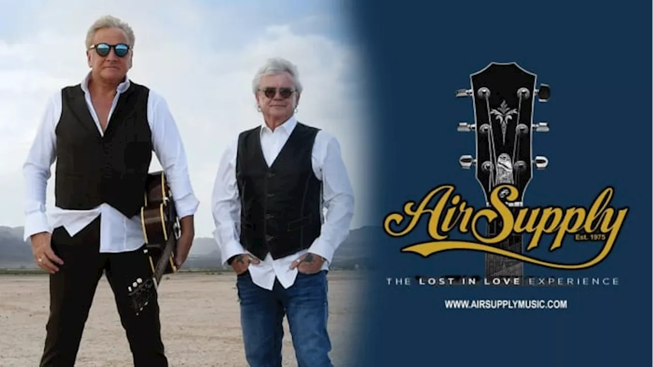 Air Supply to bring ‘Lost in Love Experience’ back to Tobin Center