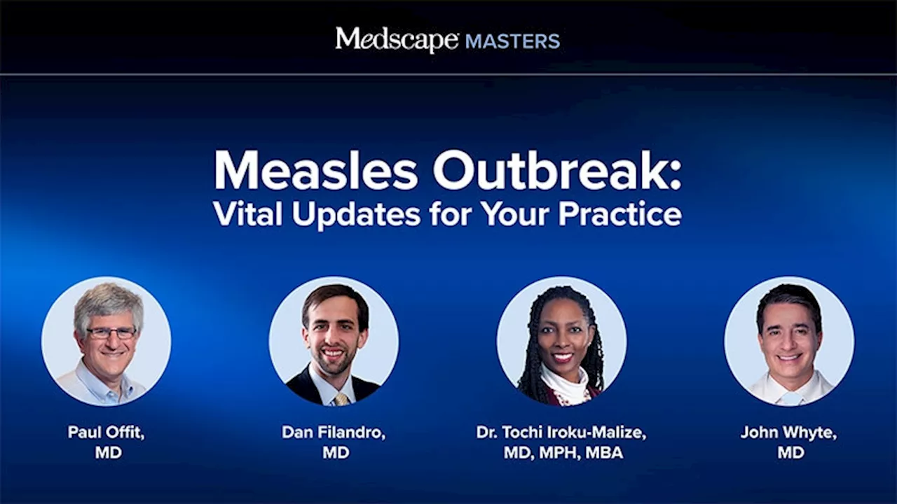 Measles Outbreak: Vital Updates for Your Practice