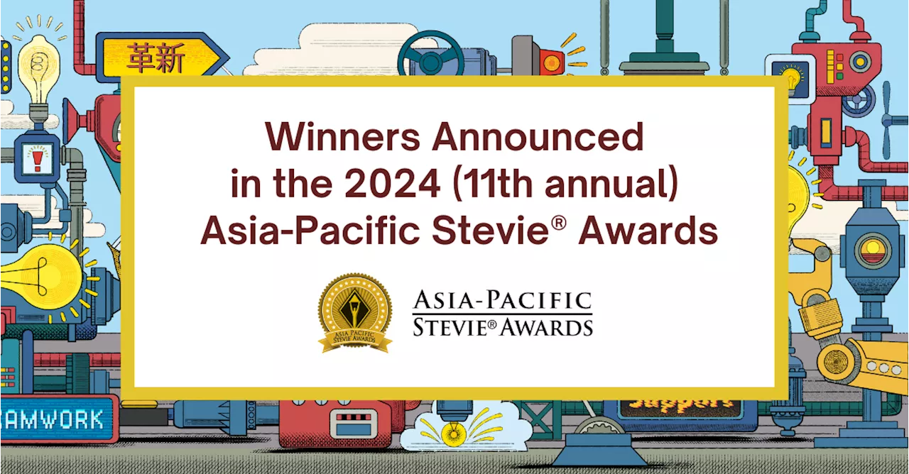 Winners in the 2024 Asia Stevie® Awards Announced