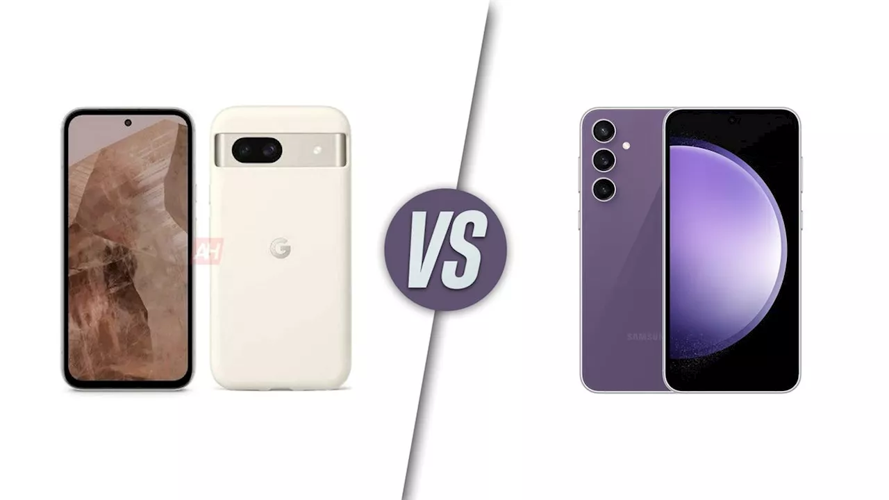 Google Pixel 8a vs Samsung Galaxy S23 FE preview