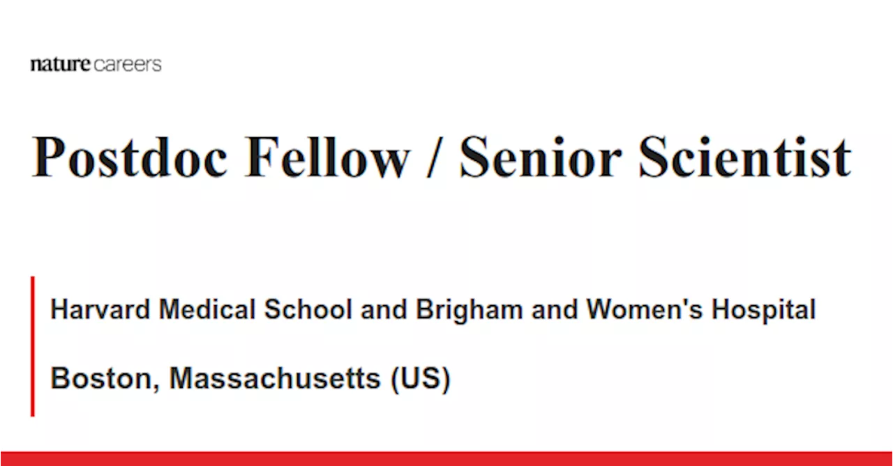  Boston, Massachusetts (US) job with Harvard Medical School and Brigham and Women&#39;s Hospital