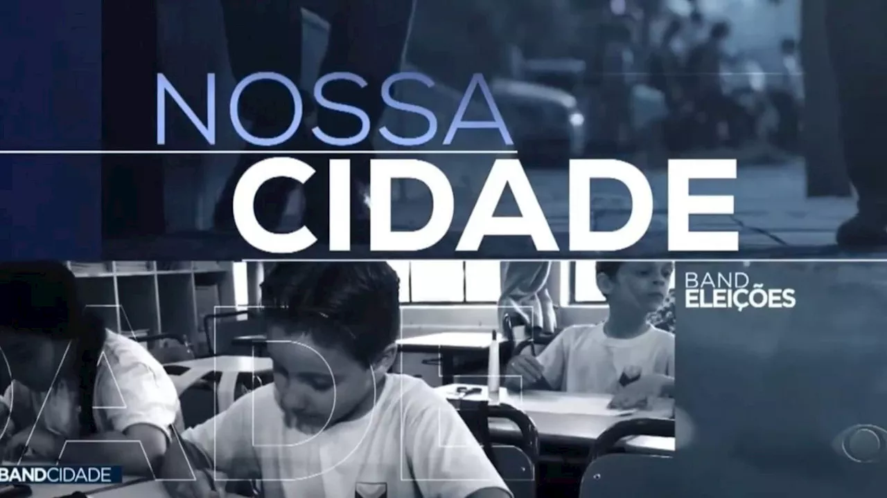 'Nossa Cidade': Cobertura das eleições de 2024 já começou na Band