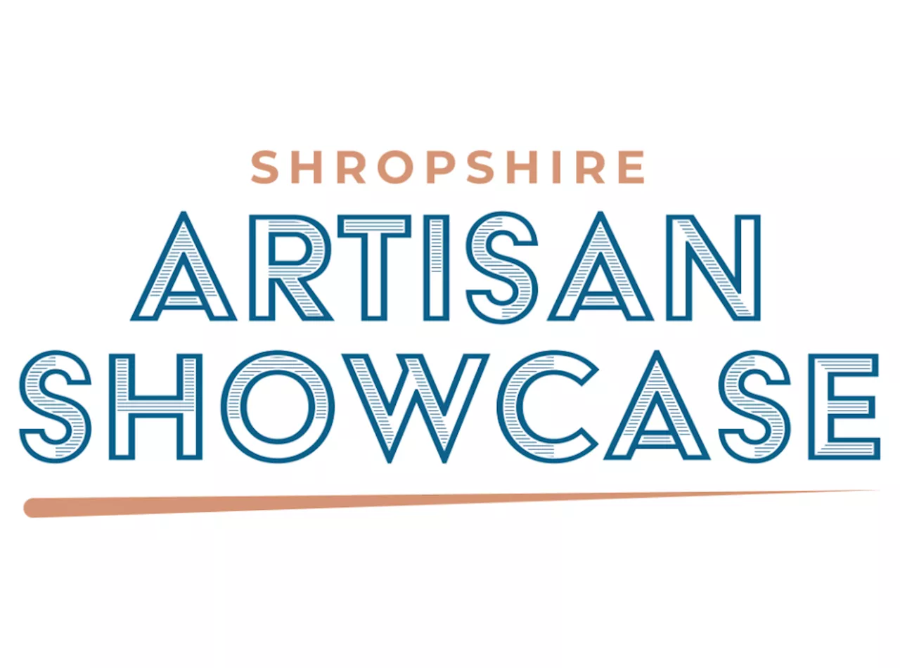 Celebrate local craftsmanship as Shropshire Artisan Showcase returns