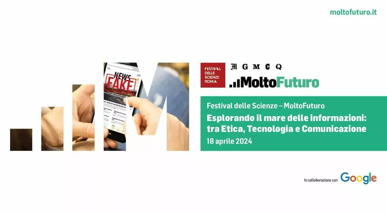 Festival delle Scienze/ MoltoFuturo, esplorando il mare delle informazioni: tra Etica, Tecnologia e Comunicazi