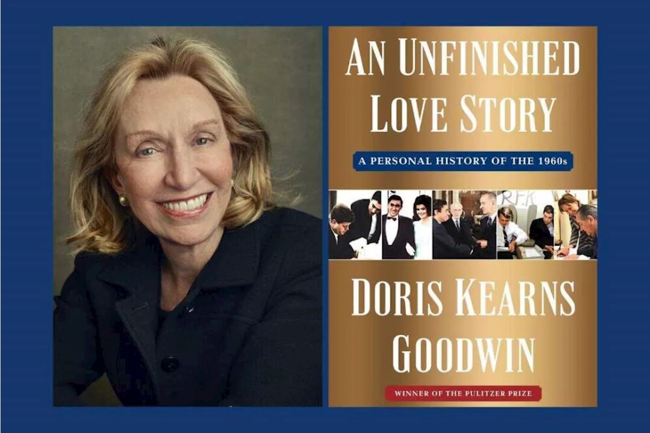 An Unfinished Love Story: historian Doris Kearns Goodwin on her personal time capsule of the 1960s