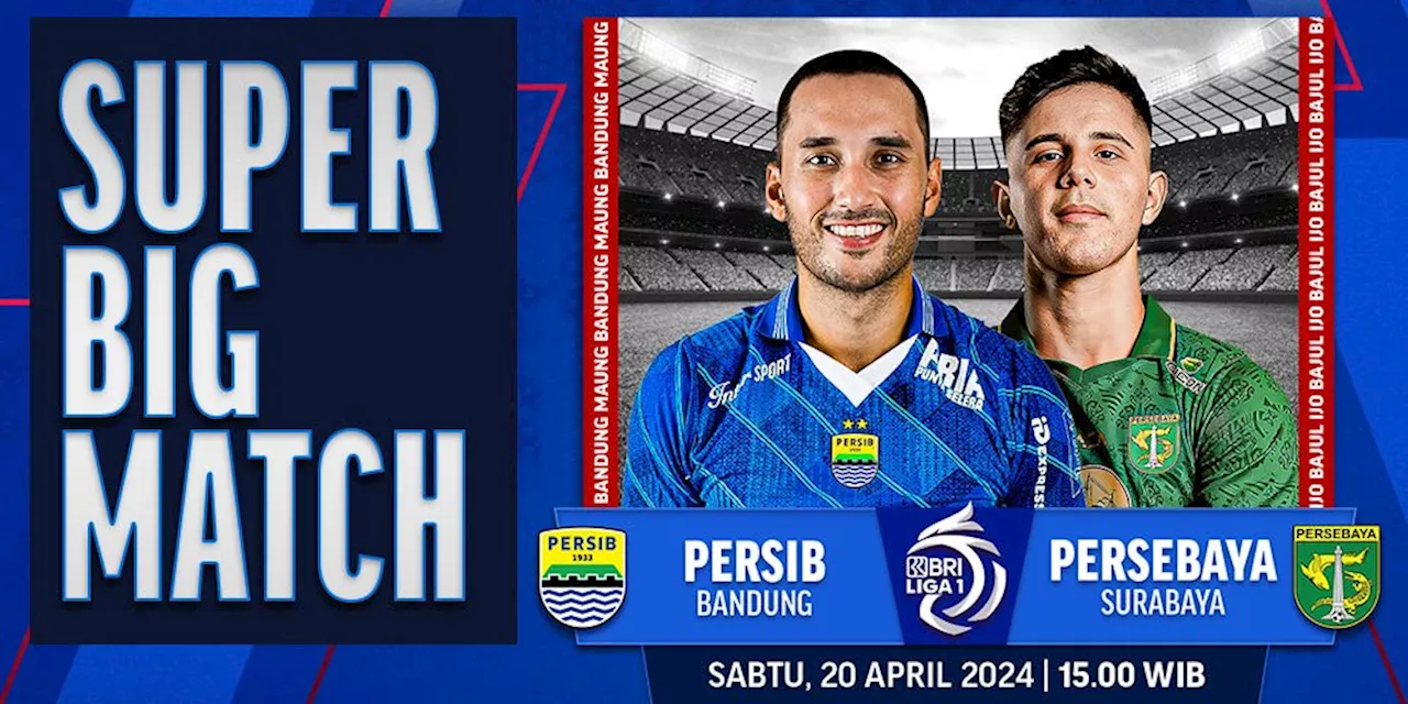 Link Siaran Langsung BRI Liga 1: Persib Bandung vs Persebaya Surabaya di Vidio, 20 April 2024