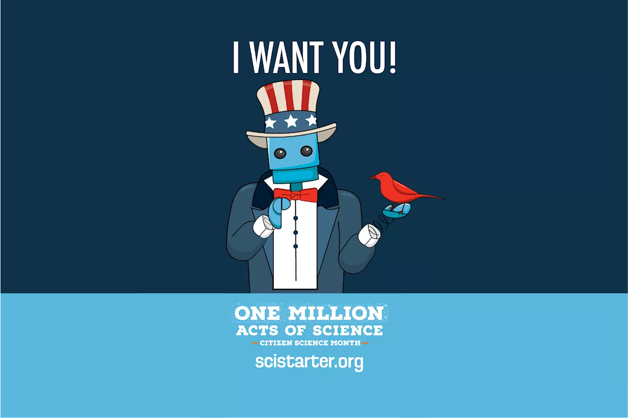 Citizen Science Month and #OneMillionActsOfScience Needs You!