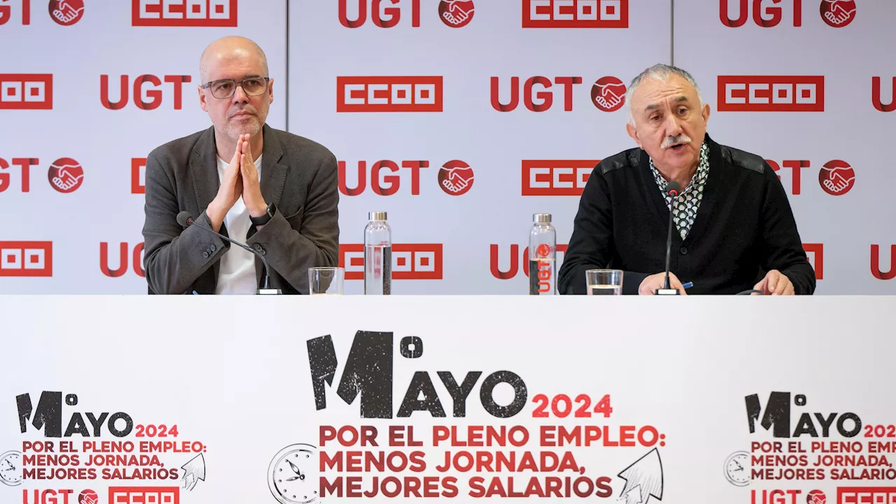 CC.OO. y UGT encaran el 1 de Mayo avisando de que las políticas del Gobierno están perdiendo 'lustre'