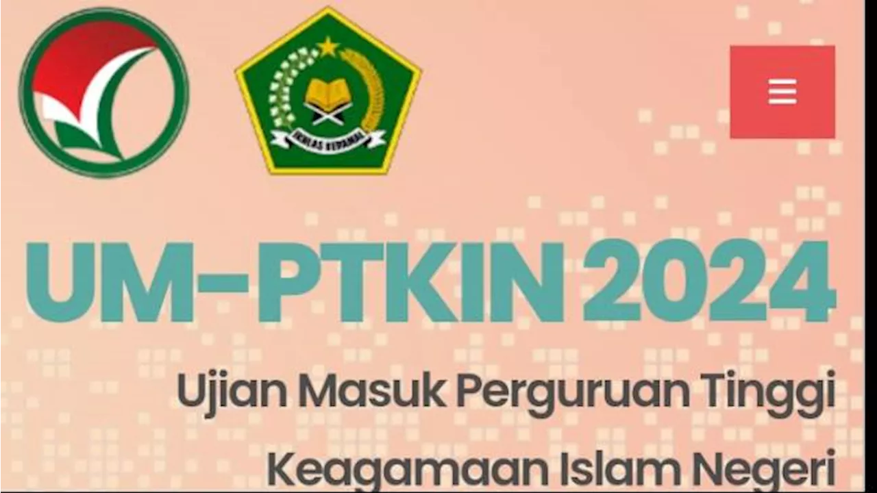 Tidak Lolos SPAN-PTKIN 2024? Ini Cara Daftar UM-PTKIN dan Syaratnya