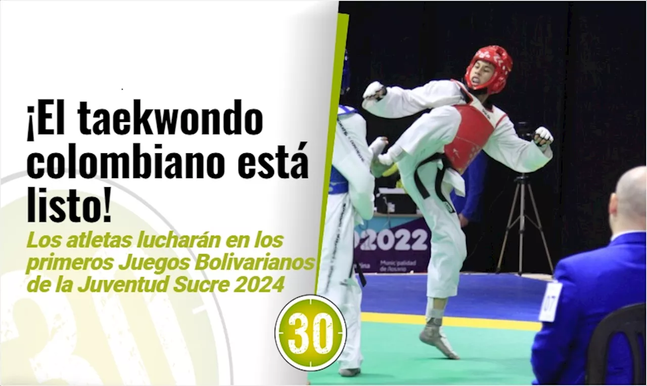 El taekwondo colombiano luchará en los primeros Juegos Bolivarianos de la Juventud Sucre 2024