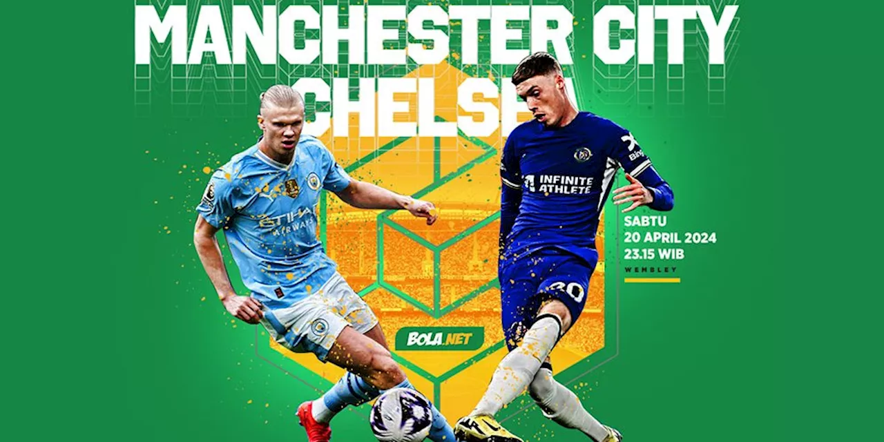 Link Nonton Live Streaming Semifinal FA Cup Manchester City vs Chelsea di Vidio