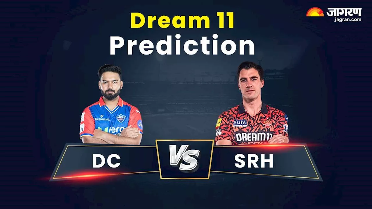 DC vs SRH Dream 11 Prediction: Rishabh Pant नहीं बतौर कप्तान यह खिलाड़ी पलटेगा आपकी किस्मत! इन ग्यारह प्लेयर्स पर जताना होगा भरोसा