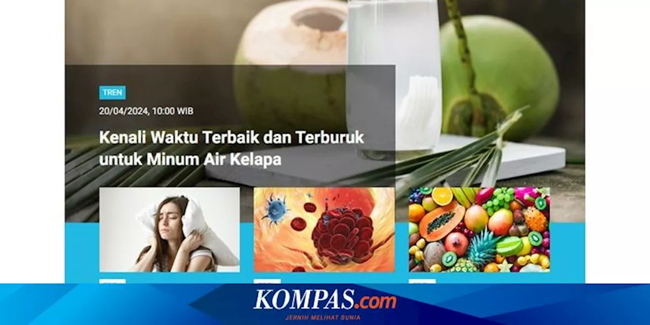 [POPULER TREN] Waktu Terbaik dan Terburuk Minum Air Kelapa | Prakiraan Cuaca BMKG 20-21 April