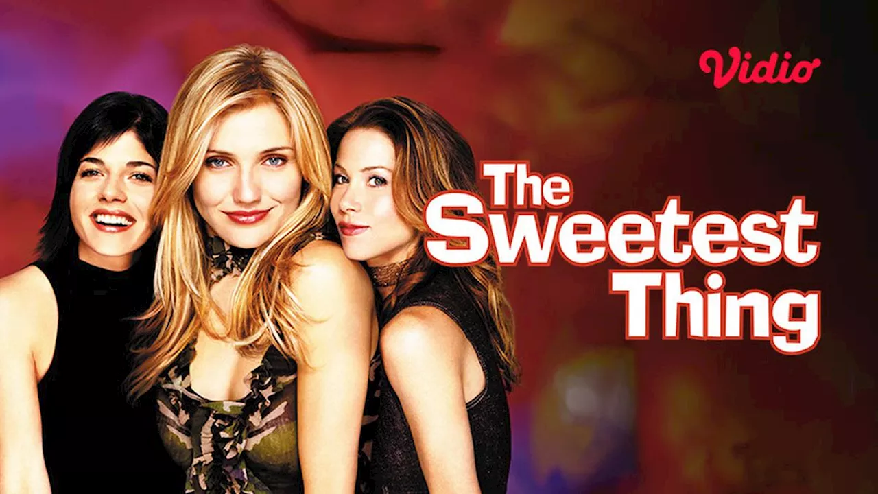 Nonton Film The Sweetest Thing di Vidio, Ceritakan Pencarian Cinta yang Hilang, Berikut Sinopsisnya