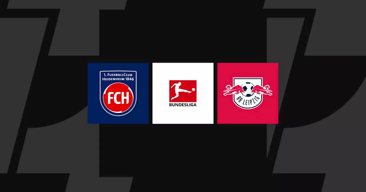 Bundesliga heute: Heidenheim - Leipzig LIVE im TV, Liveticker & Livestream