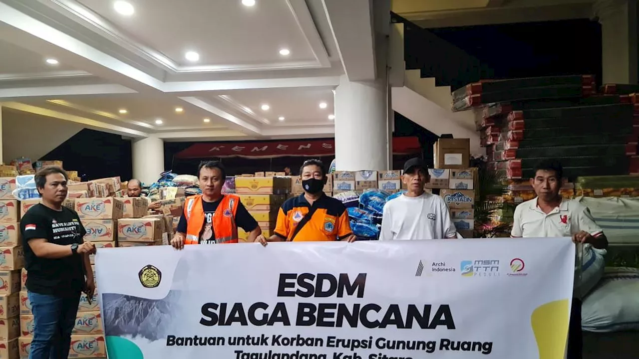 Kementerian ESDM Terjunkan Tim ESDM Siaga Bencana dan Tim Tanggap Darurat ke Lokasi Bencana Gunung Ruang