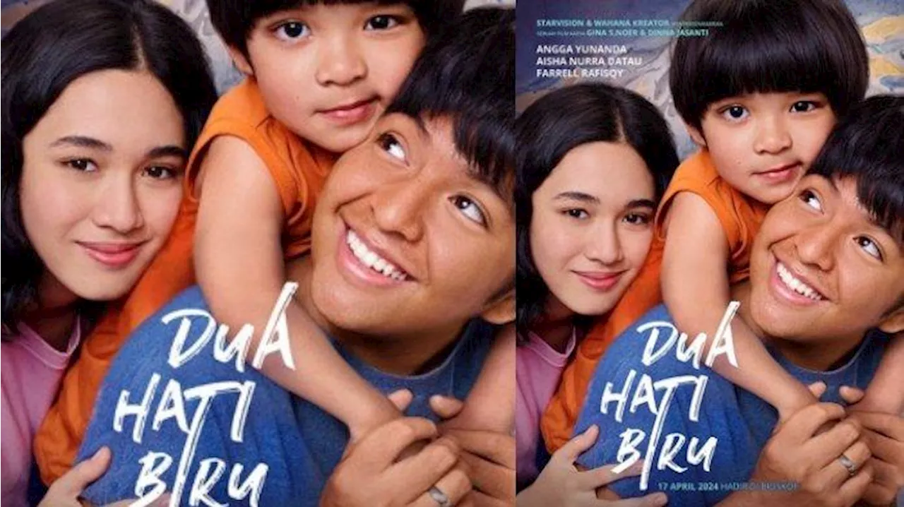 Jadwal Tayang Film Dua Hati Biru Hari ini di Bioskop XXI Jakarta Minggu, 21 April 2024