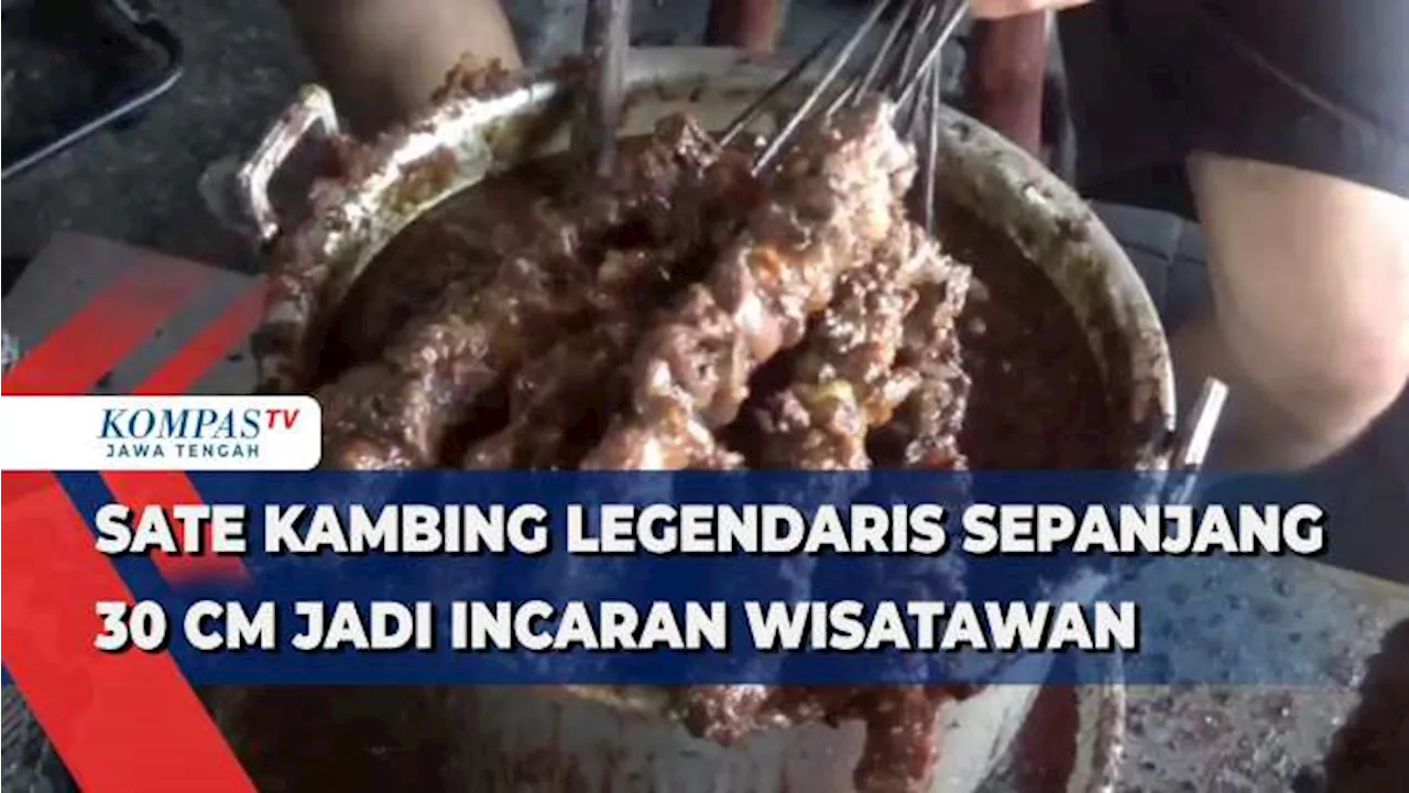 Sate Kambing Legendaris Sepanjang 30 Cm Jadi Incaran Wisatawan