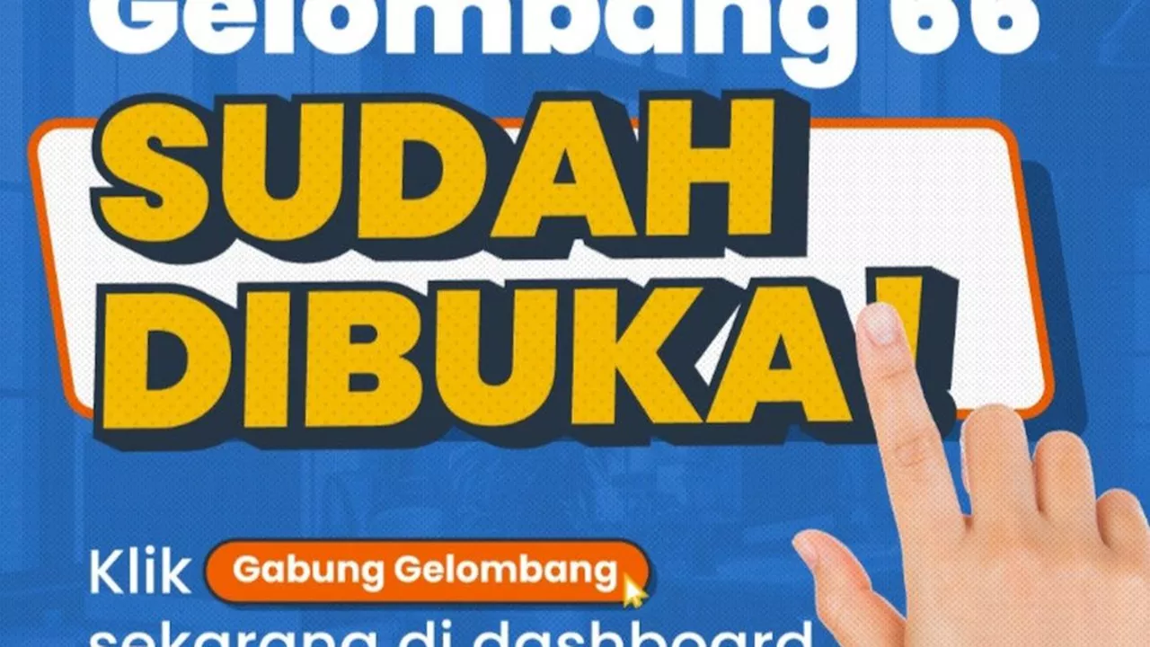 Pendaftaran Kartu Prakerja Gelombang 66 Ditutup Hari ini, Buruan Daftar!