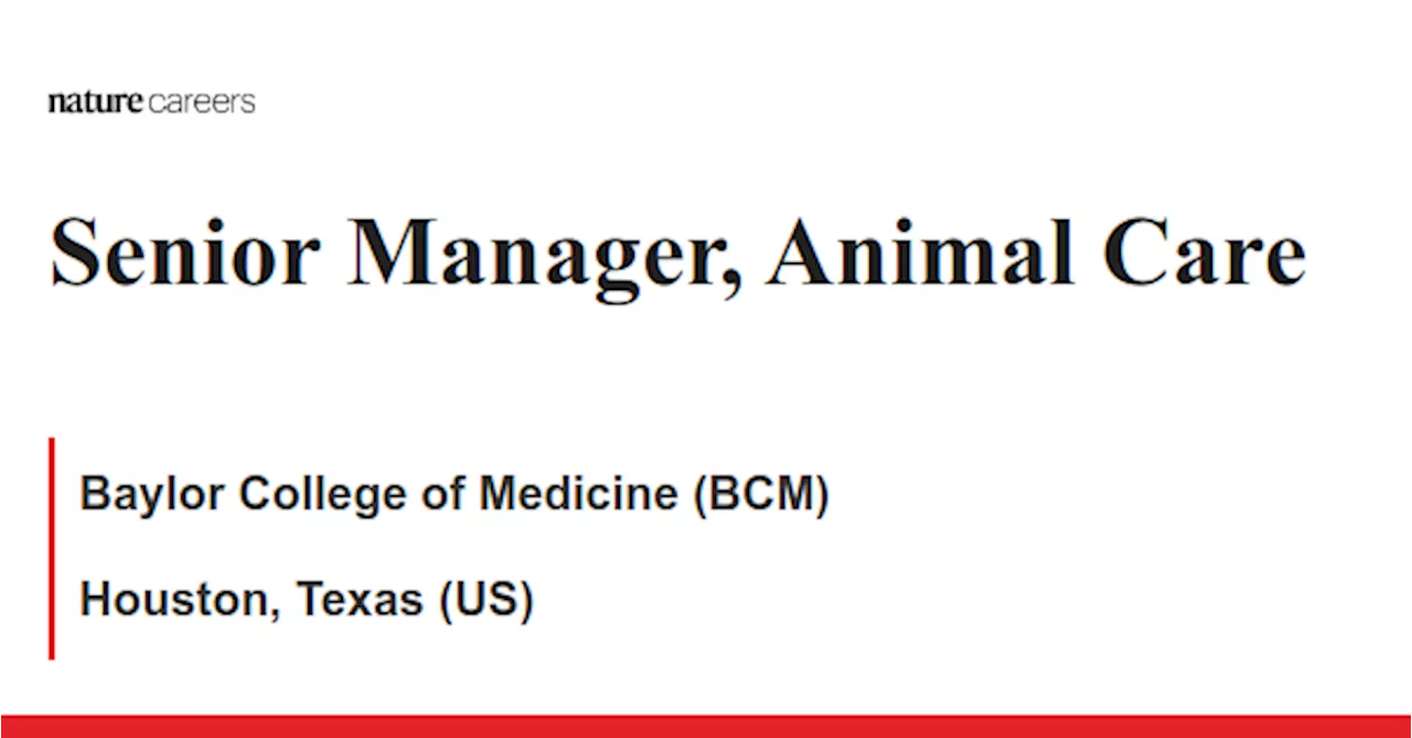  Houston, Texas (US) job with Baylor College of Medicine (BCM)