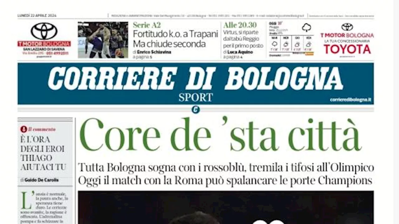 Il Corriere di Bologna in apertura sul match contro la Roma: 'Core de 'sta città'