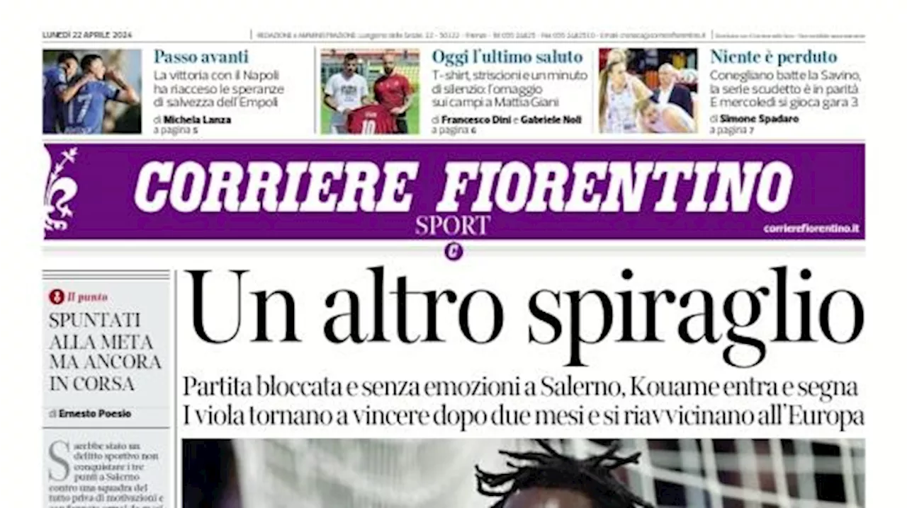 Il Corriere Fiorentino titola sul successo viola in trasferta a Salerno: 'Un altro spiraglio'