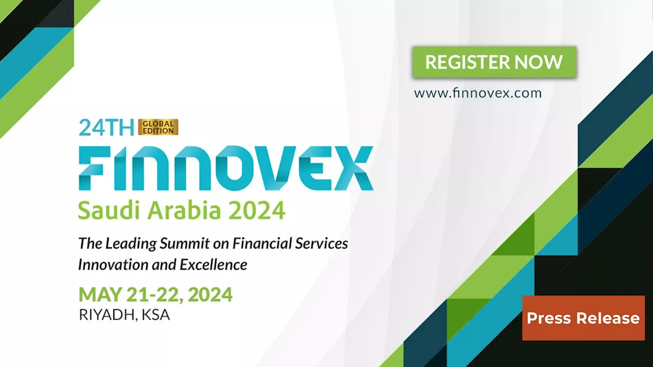 Finnovex Saudi Arabia 2024: Fulfilling Vision 2030 - Kingdom Banking's Pinnacle - Transforming Finance for a Thriving Saudi Arabia