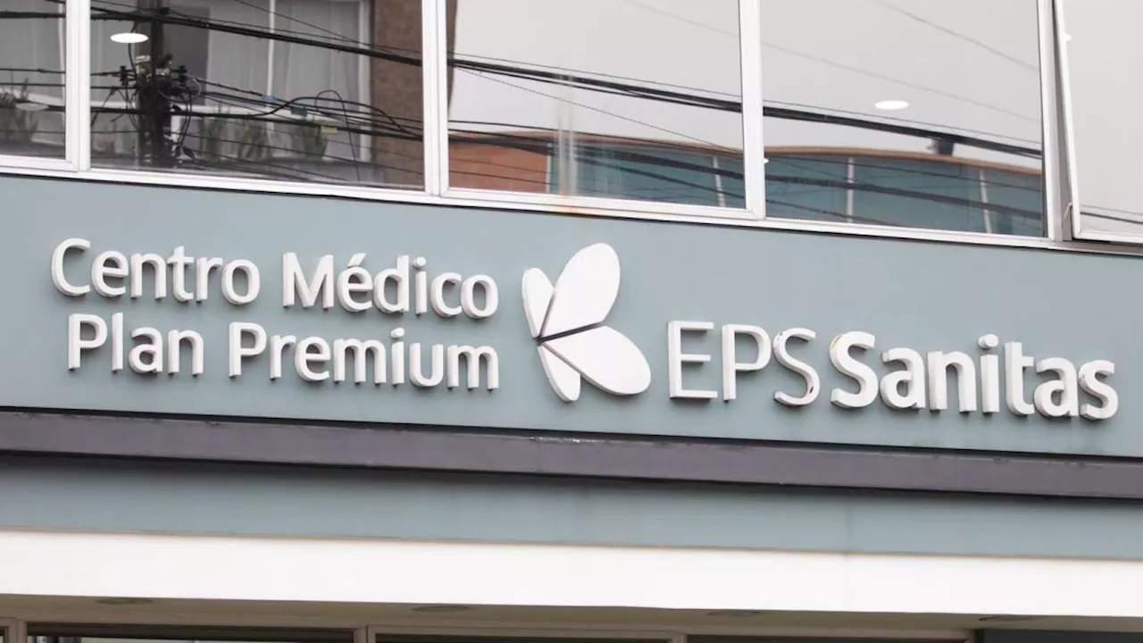 EPS Sanitas: entregan primeros reportes del proceso de intervención por la Supersalud