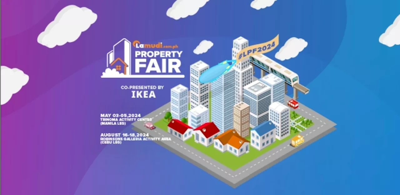 Lamudi’s Property Fair opens in Metro Manila May 3, heads to Cebu in August