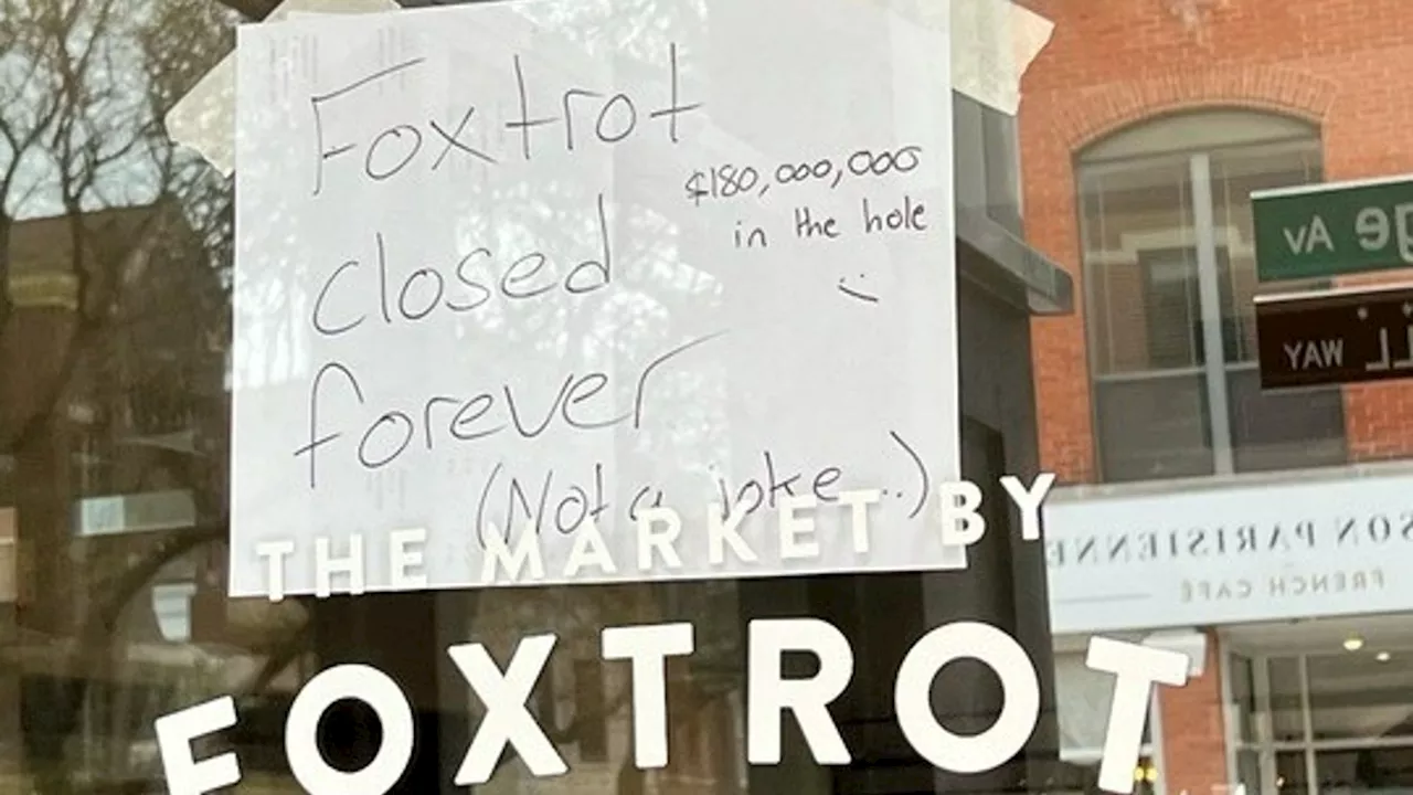 ‘It was nice serving you': Foxtrot, Dom's locations abruptly close in Chicago