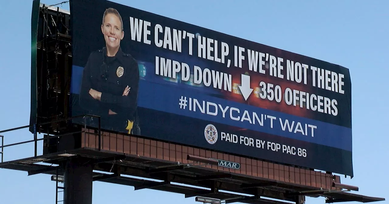 Indianapolis Fraternal Order of Police puts up billboard to highlight officer shortage