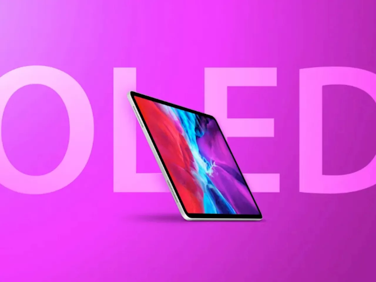 New OLED iPads Will Be The Focus At Apple’s “Special” Event In May