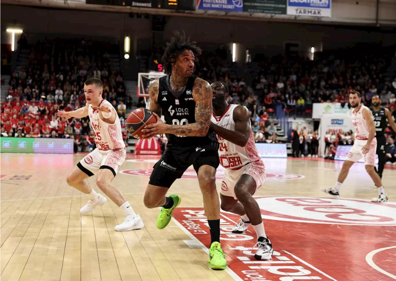 L’ASVEL sans souci à Nancy, Paris et la JL Bourg galèrent mais s’imposent