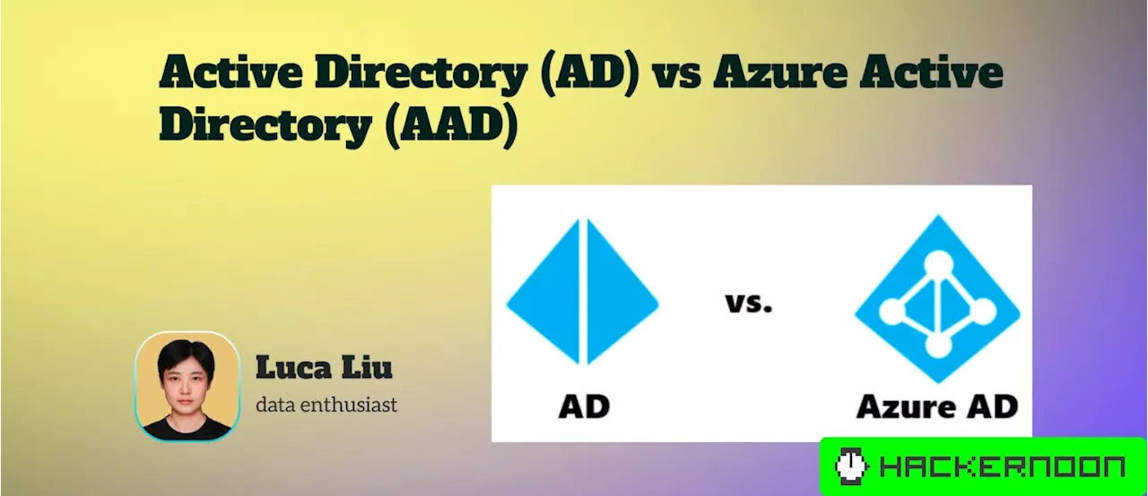 A Quick Overview of Active Directory (AD) and Azure Active Directory (AAD)