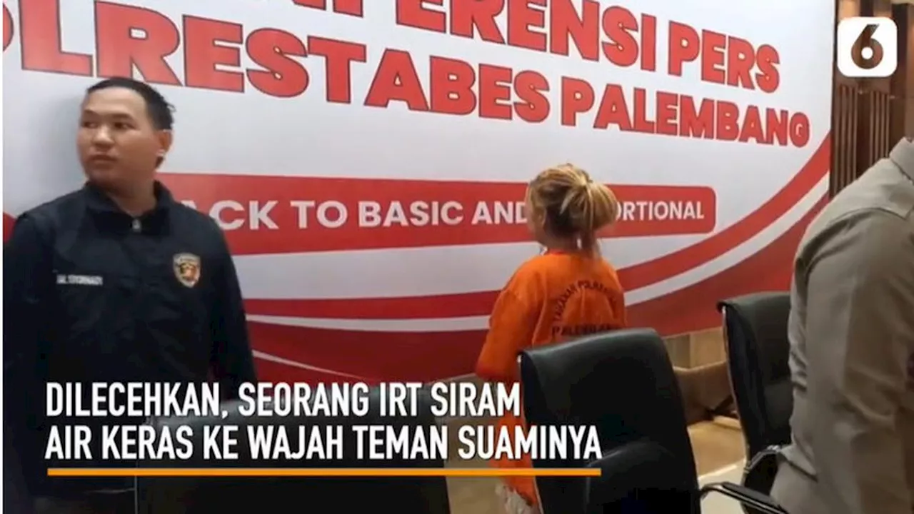 Tak Terima Dilecehkan, Wanita di Palembang Siram Air Keras ke Wajah Teman Suami