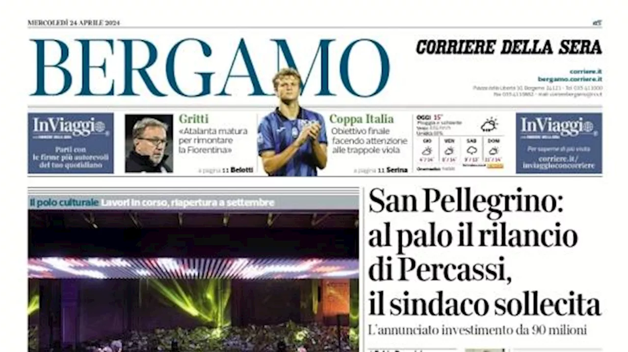 Il Corriere di Bergamo sull'Atalanta: 'Obiettivo finale, attenzione alle trappole viola'