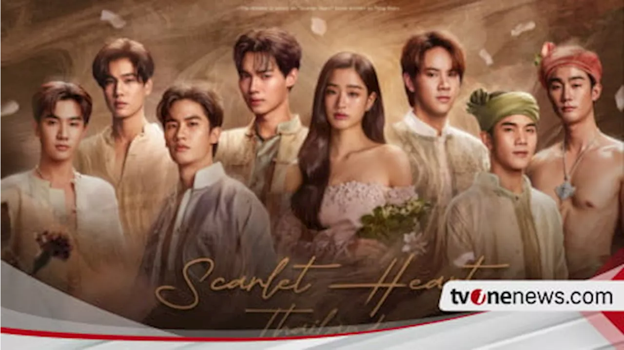 Bertabur Bintang! Ini 8 Daftar Pemain Scarlet Heart Thailand, Serial Terbaru GMMTV Remake Drama Korea Moon Lovers: Scarlet Heart Ryeo