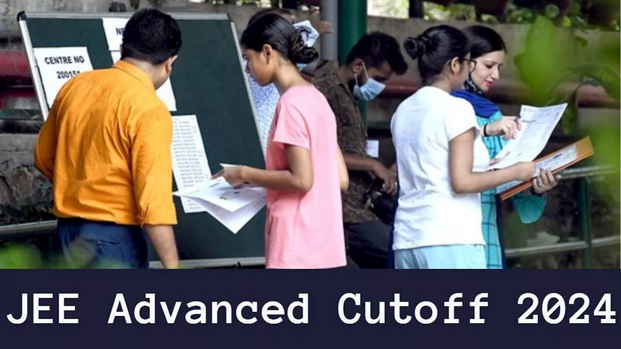 JEE Advanced Cutoff 2024: जेईई एडवांस के लिए सभी कैटेगरी में बढ़ा कटऑफ, ये है आवेदन की अंतिम तिथि