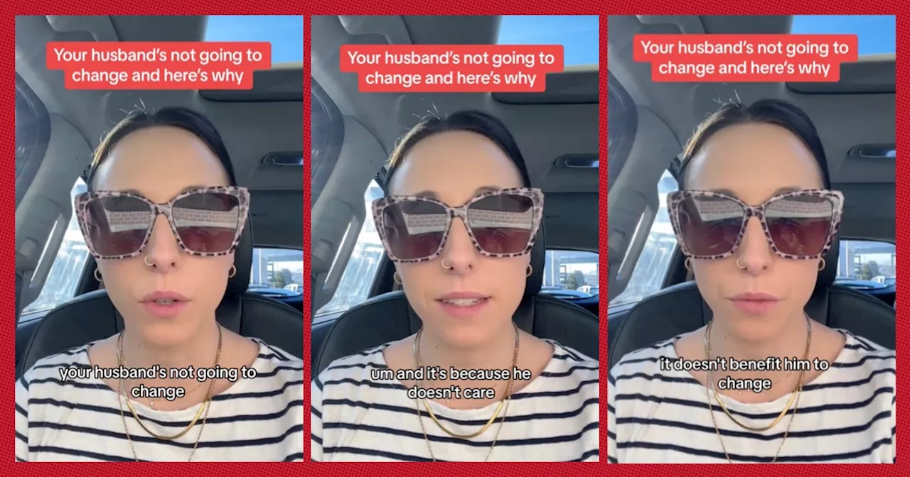 Woman Says Your Husband Will Never Change Because He Actually Doesn't Care