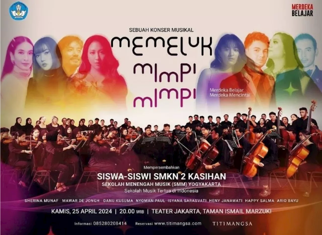 Mawar De Jogh hingga Isyana Sarasvati Ambil Bagian di Konser Musikal Memeluk Mimpi-Mimpi