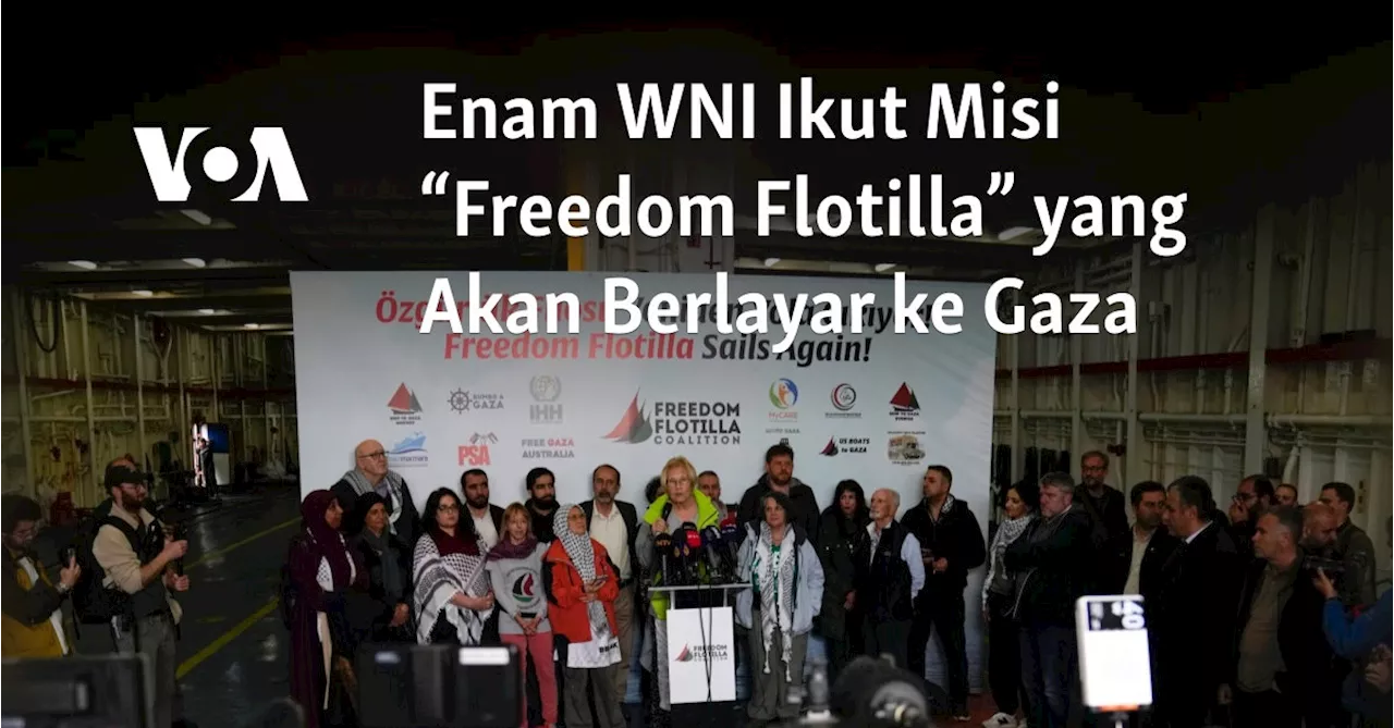 Enam WNI Ikut Misi “Freedom Flotilla” yang Akan Berlayar ke Gaza