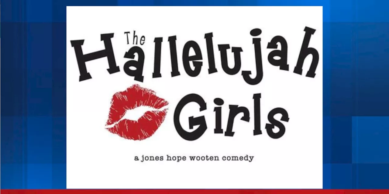 Stage 12: The Millbrook Community Players present “The Hallelujah Girls”