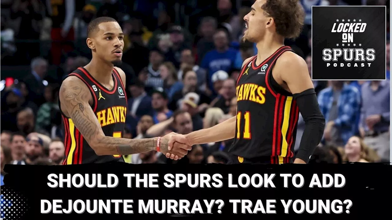 Should the Spurs look to add Trae Young or Dejounte Murray?