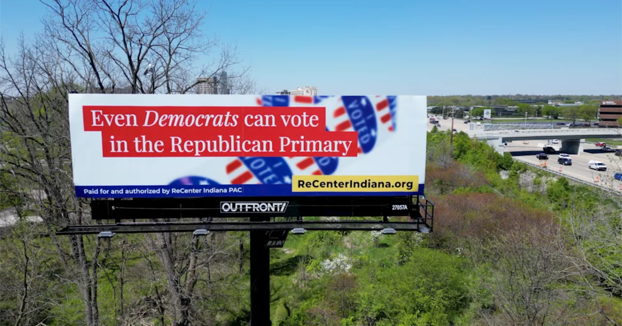 Recenter Indiana billboard urging Democrats to vote in the Republican primary