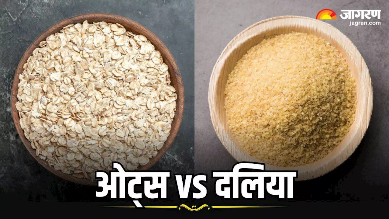 Oats vs Dalia: ओट्स या दलिया, वजन घटाने के लिहाज से किसे खाना है ज्यादा बेहतर?