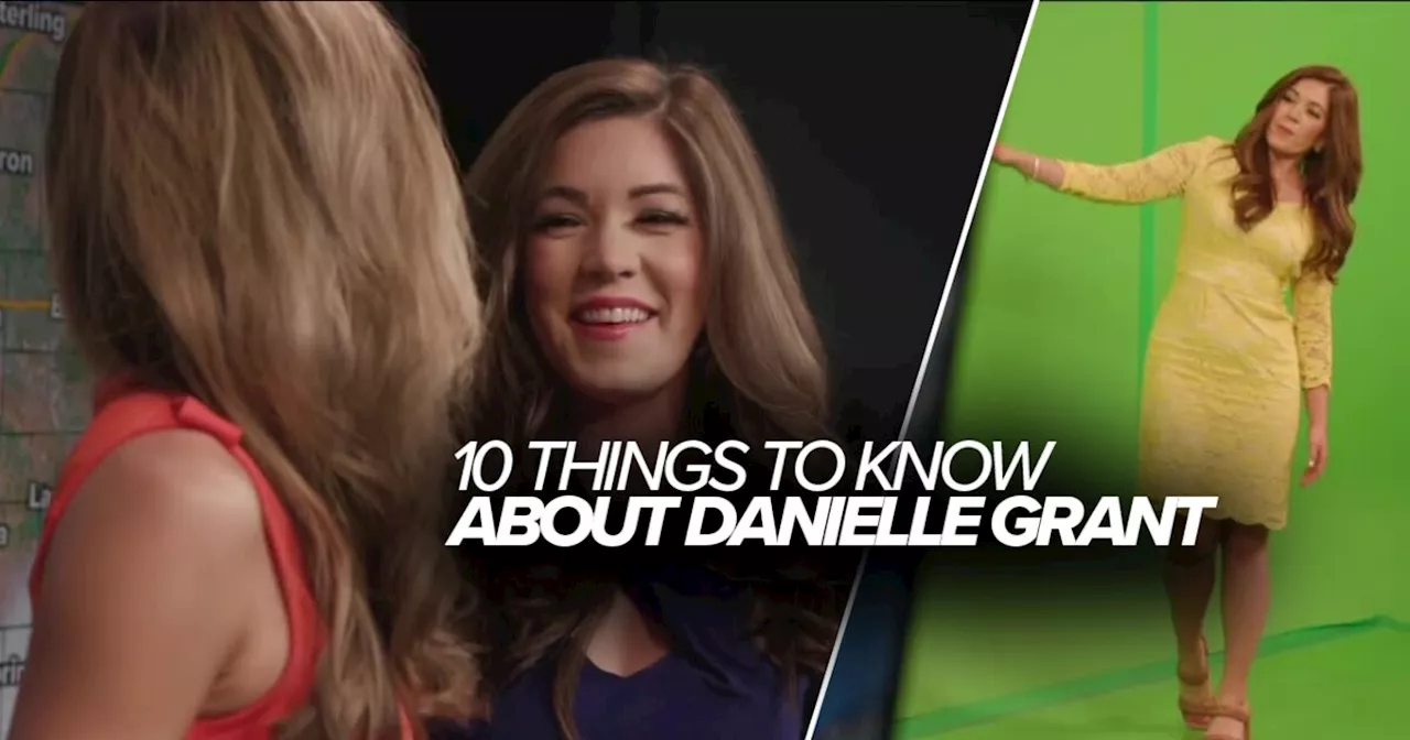 10 things to know about Denver7 meteorologist Danielle Grant