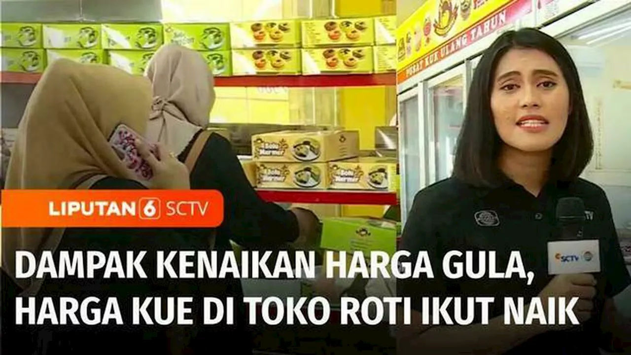 VIDEO: Dampak Kenaikan Harga Gula Pasir, Pemilik Toko Roti Terpaksa Menaikkan Harga Kue