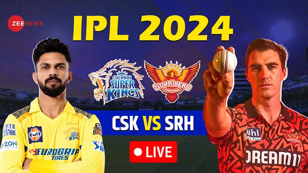 CSK:30-1(4) CSK vs SRH Live Cricket Score and Updates IPL 2024: Ajinkya Rahane Departs CSK 1 Down