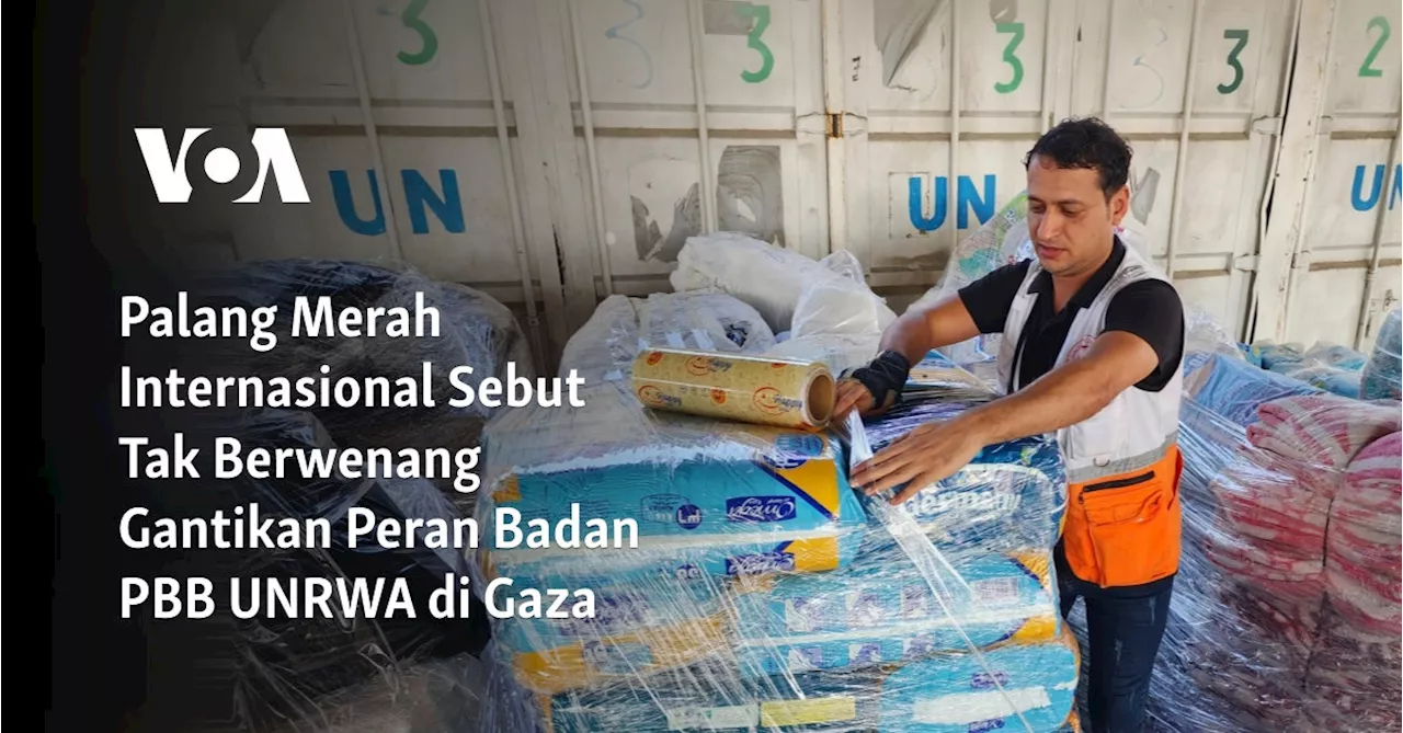 Palang Merah Internasional Sebut Tak Berwenang Gantikan Peran Badan PBB UNRWA di Gaza