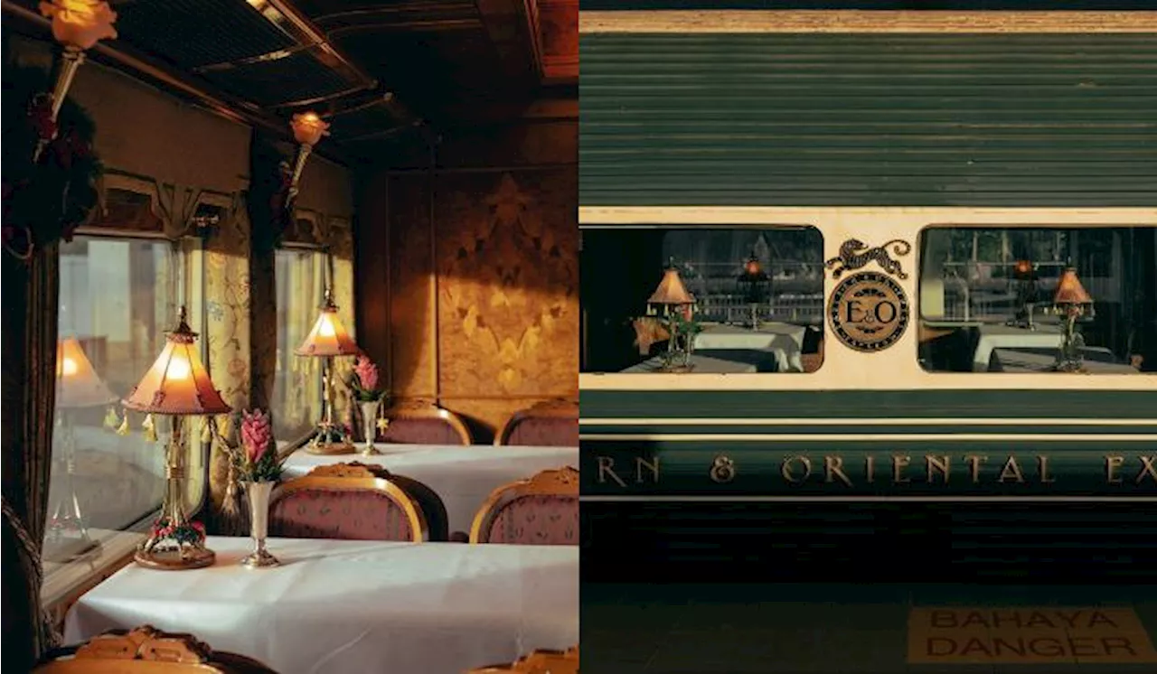 Romantic Escape But Eastern & Oriental Train’s Price Tag Might Make Your Eyes Pop